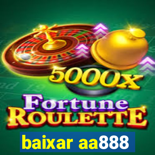 baixar aa888